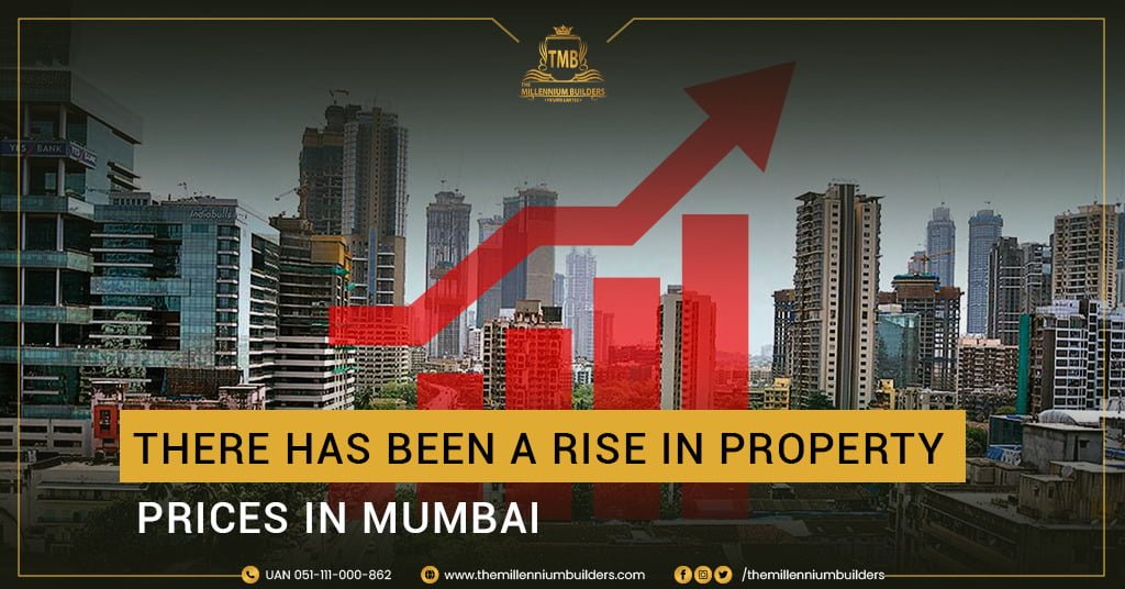 There has been a rise in property prices in Mumbai.