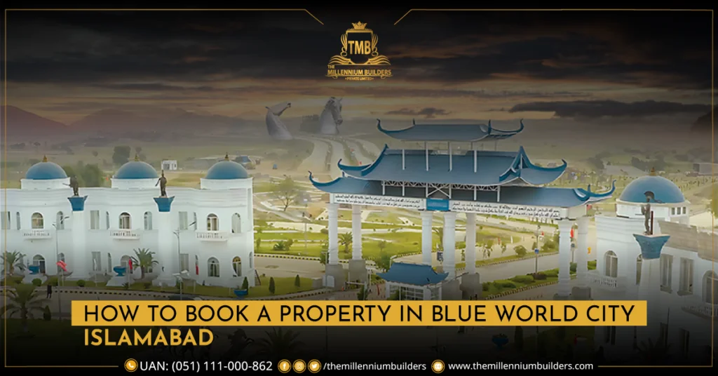 How to Book a Property in Blue World City Islamabad