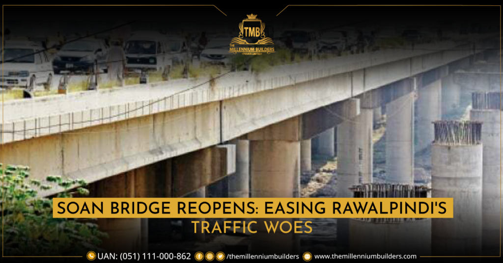 Soan Bridge Reopens: Easing Rawalpindi's Traffic Woes